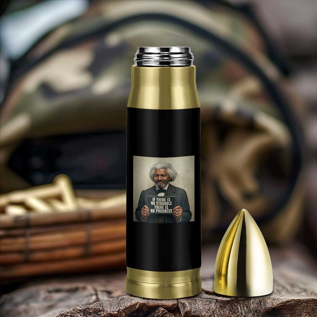 Frederick Douglass Quote Bullet Tumbler If There Is No Struggle There Is No Progress - Wonder Print Shop