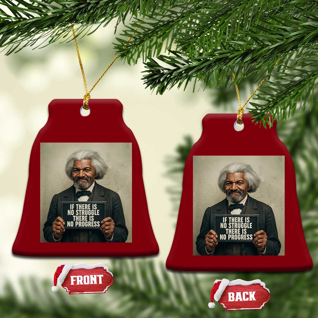 Frederick Douglass Quote Ceramic Ornament If There Is No Struggle There Is No Progress - Wonder Print Shop