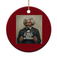 Frederick Douglass Quote Ceramic Ornament If There Is No Struggle There Is No Progress - Wonder Print Shop