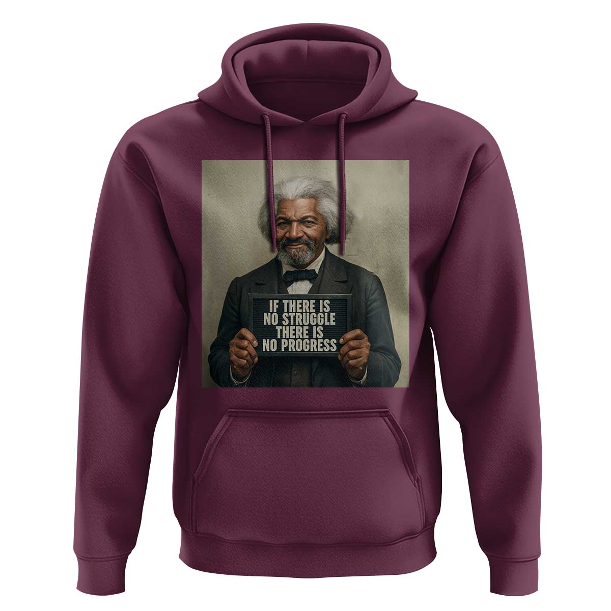 Frederick Douglass Quote Hoodie If There Is No Struggle There Is No Progress - Wonder Print Shop