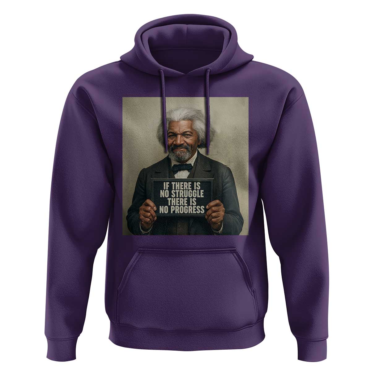Frederick Douglass Quote Hoodie If There Is No Struggle There Is No Progress - Wonder Print Shop