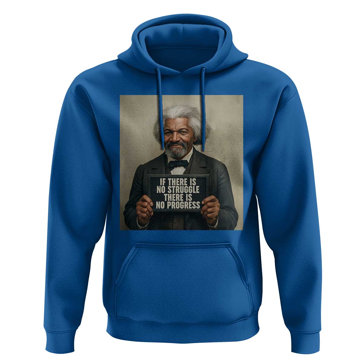 Frederick Douglass Quote Hoodie If There Is No Struggle There Is No Progress - Wonder Print Shop