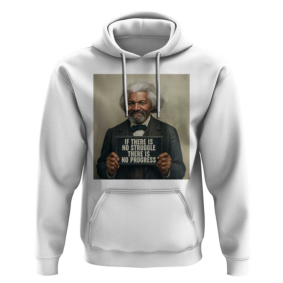 Frederick Douglass Quote Hoodie If There Is No Struggle There Is No Progress - Wonder Print Shop