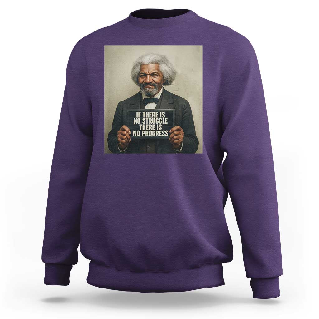 Frederick Douglass Quote Sweatshirt If There Is No Struggle There Is No Progress - Wonder Print Shop