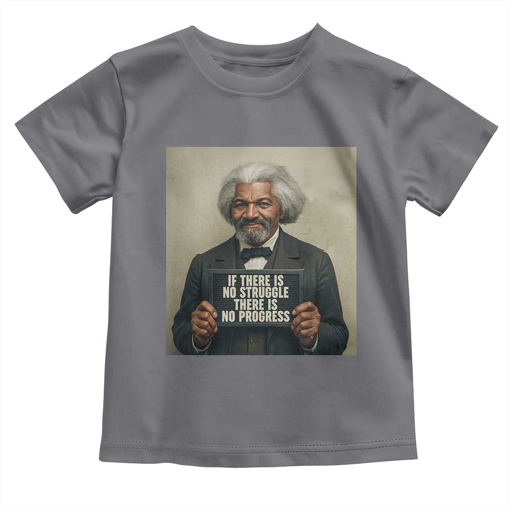 Frederick Douglass Quote Toddler T Shirt If There Is No Struggle There Is No Progress - Wonder Print Shop