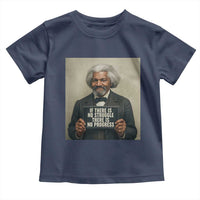 Frederick Douglass Quote Toddler T Shirt If There Is No Struggle There Is No Progress - Wonder Print Shop