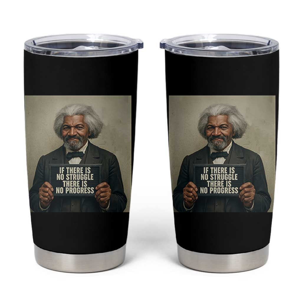 Frederick Douglass Quote Tumbler Cup If There Is No Struggle There Is No Progress - Wonder Print Shop