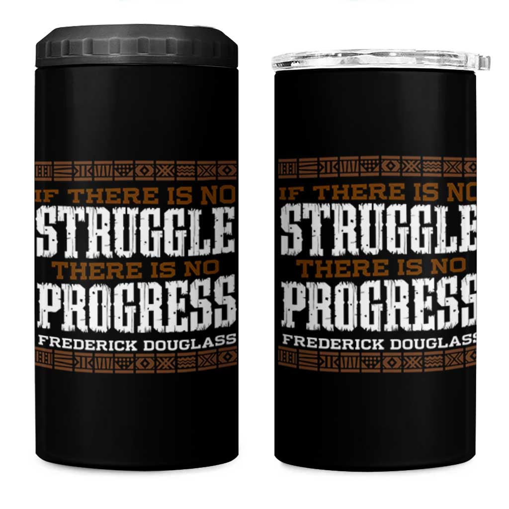 Frederick Douglass Empowerment Quote Gift 4 in 1 Can Cooler Tumbler No Struggle No Progress - Wonder Print Shop