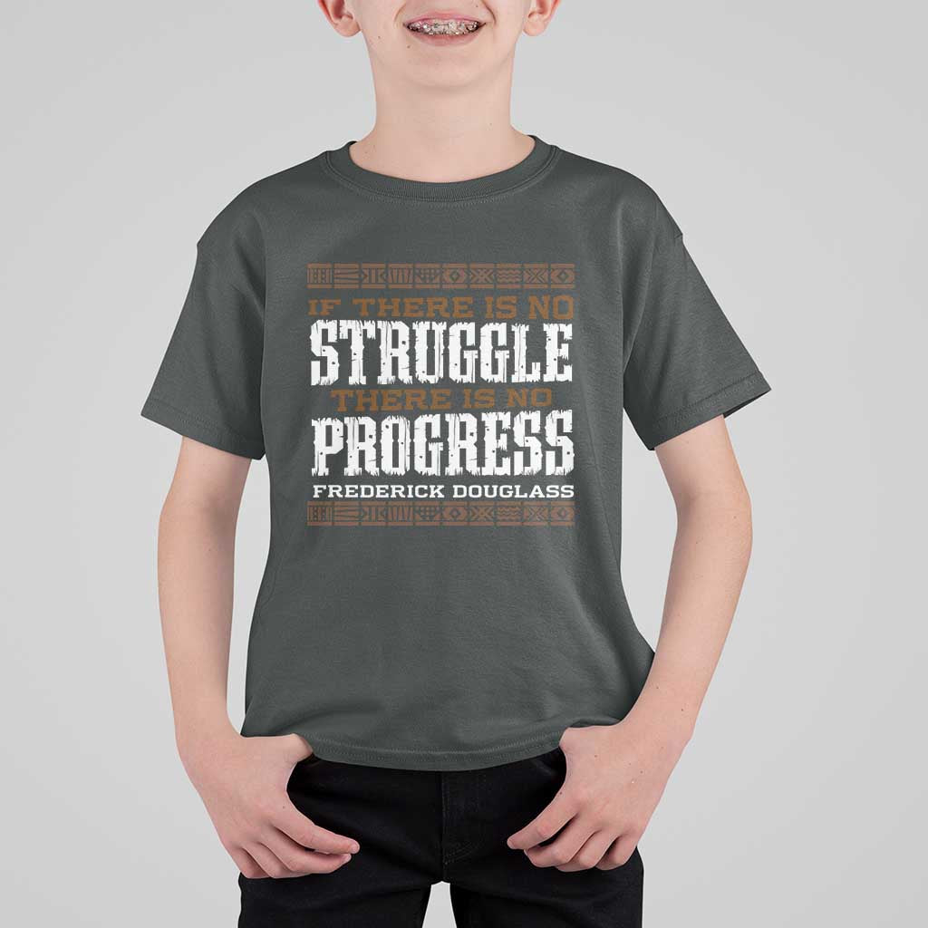 Frederick Douglass Empowerment Quote Gift T Shirt For Kid No Struggle No Progress - Wonder Print Shop