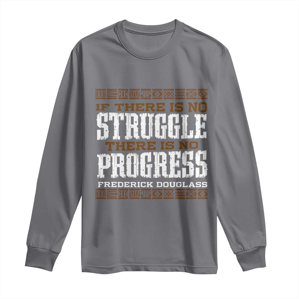 Frederick Douglass Empowerment Quote Gift Long Sleeve Shirt No Struggle No Progress - Wonder Print Shop