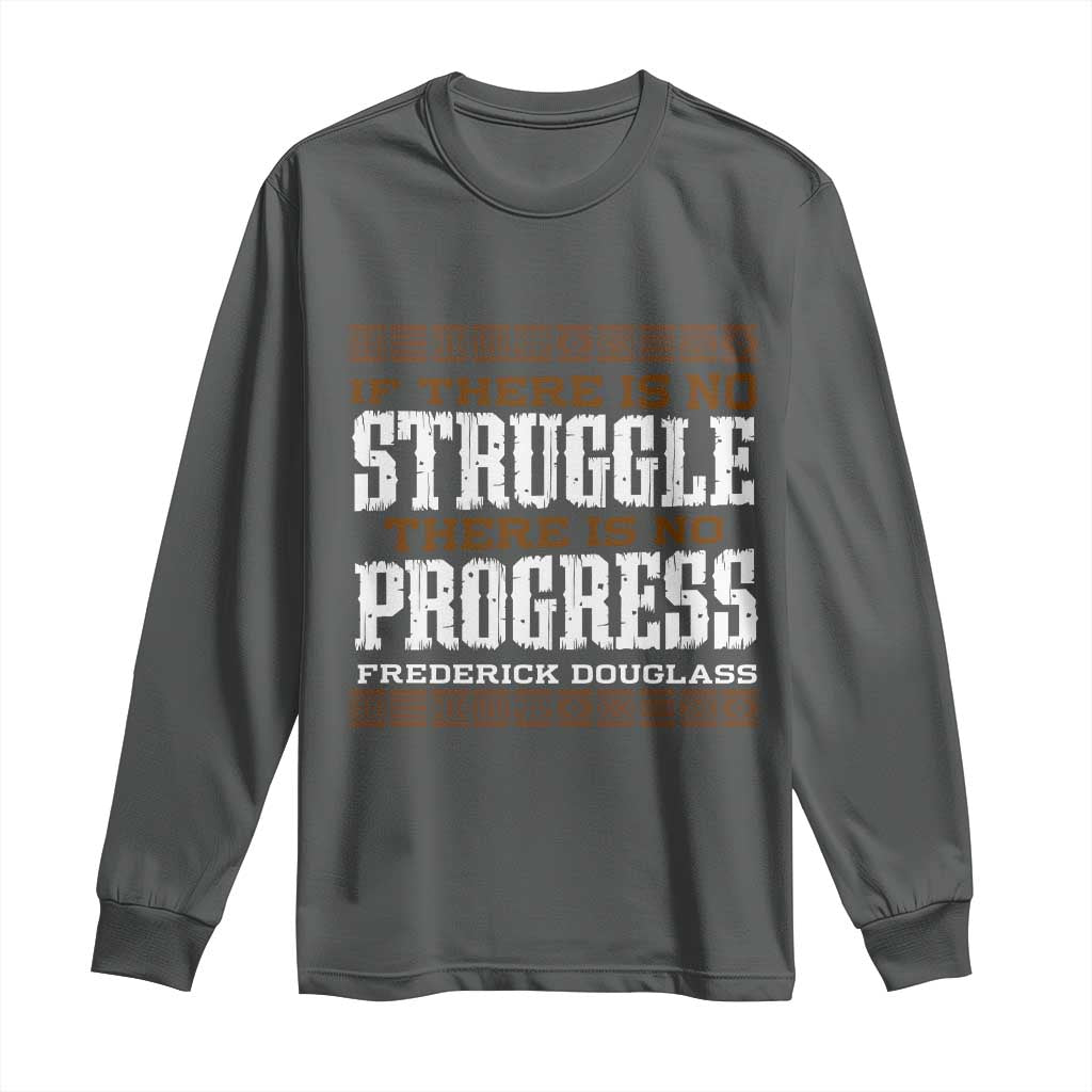 Frederick Douglass Empowerment Quote Gift Long Sleeve Shirt No Struggle No Progress - Wonder Print Shop