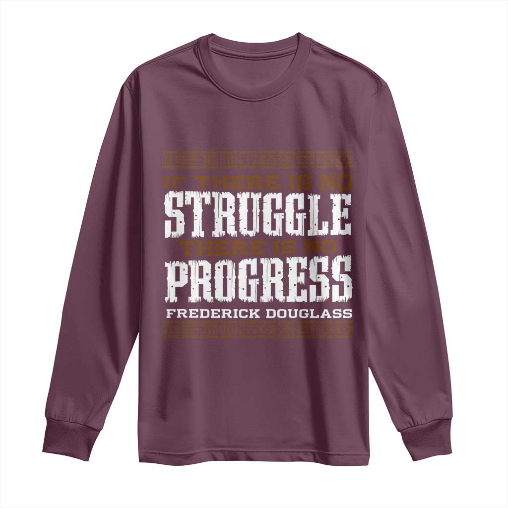 Frederick Douglass Empowerment Quote Gift Long Sleeve Shirt No Struggle No Progress - Wonder Print Shop