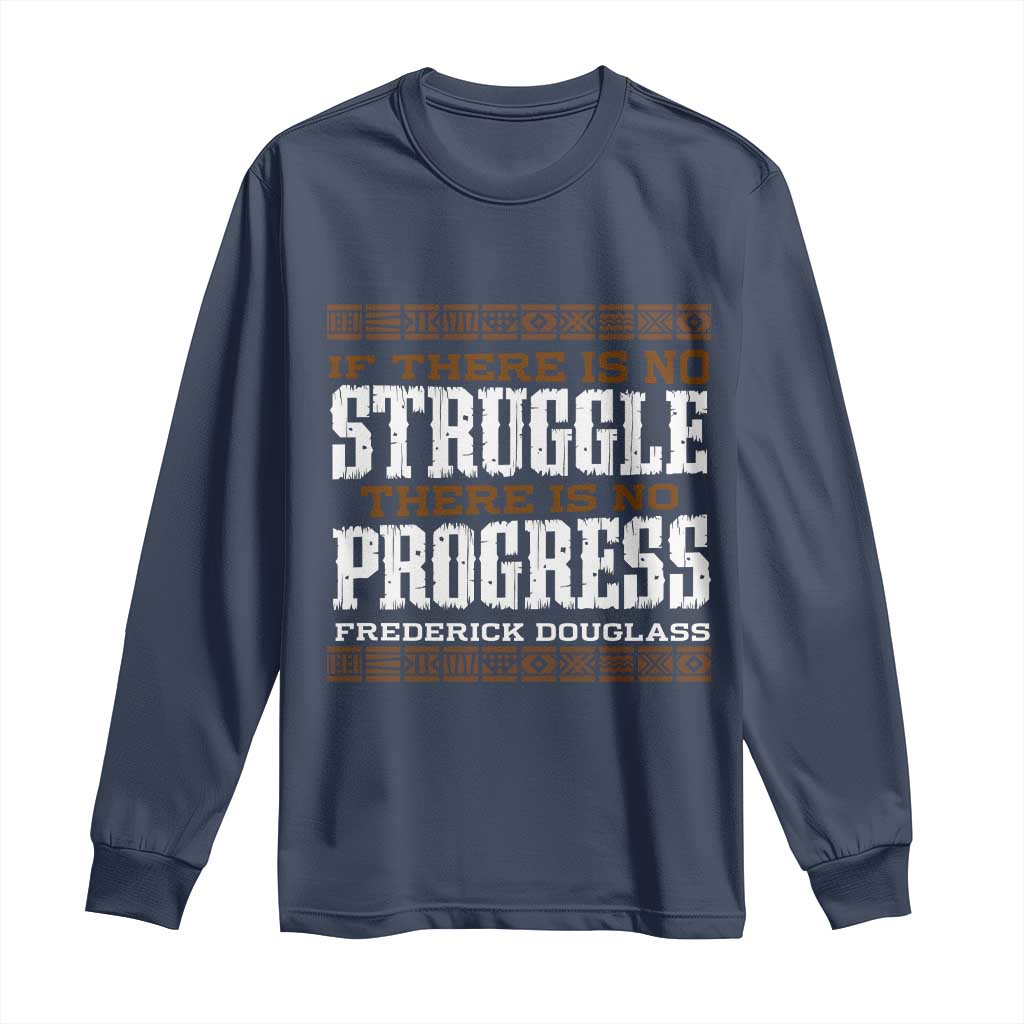Frederick Douglass Empowerment Quote Gift Long Sleeve Shirt No Struggle No Progress - Wonder Print Shop