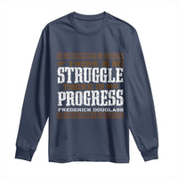 Frederick Douglass Empowerment Quote Gift Long Sleeve Shirt No Struggle No Progress - Wonder Print Shop