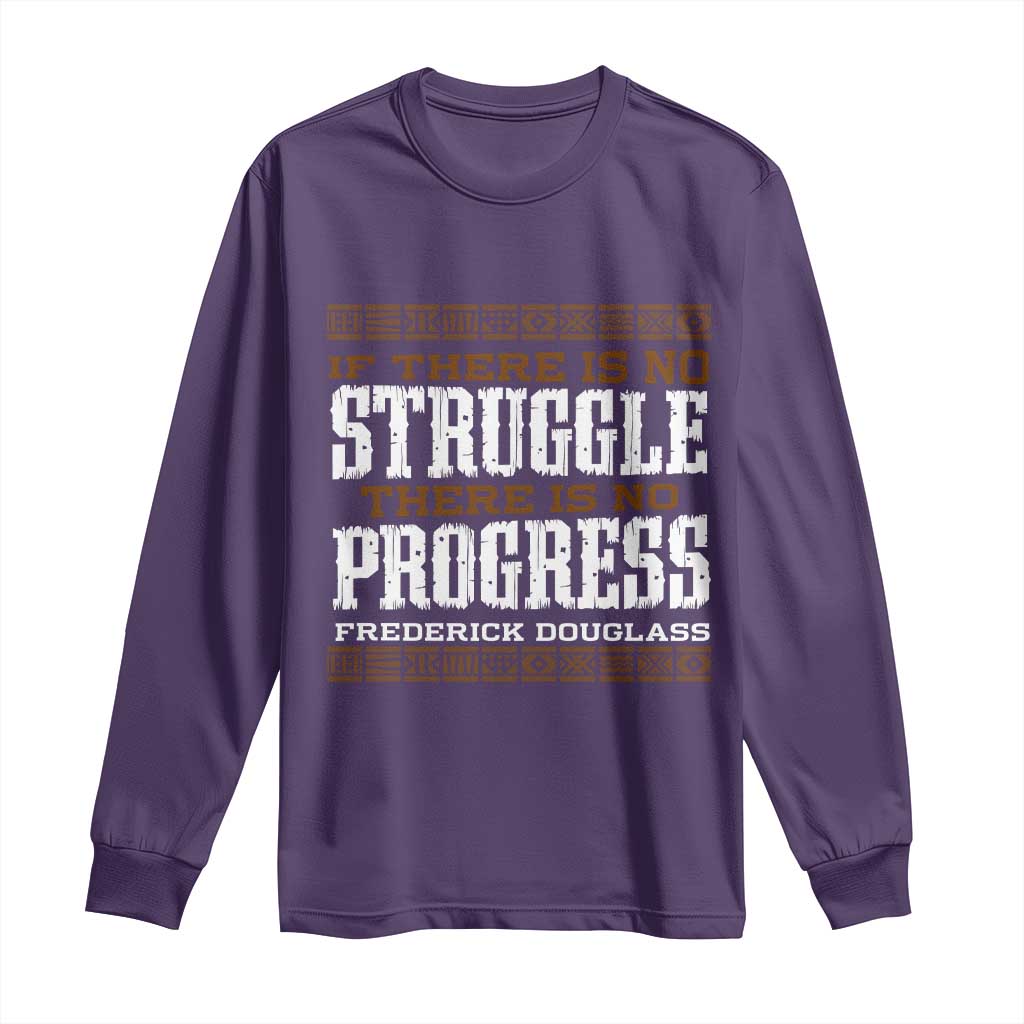 Frederick Douglass Empowerment Quote Gift Long Sleeve Shirt No Struggle No Progress - Wonder Print Shop