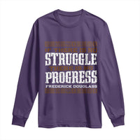 Frederick Douglass Empowerment Quote Gift Long Sleeve Shirt No Struggle No Progress - Wonder Print Shop