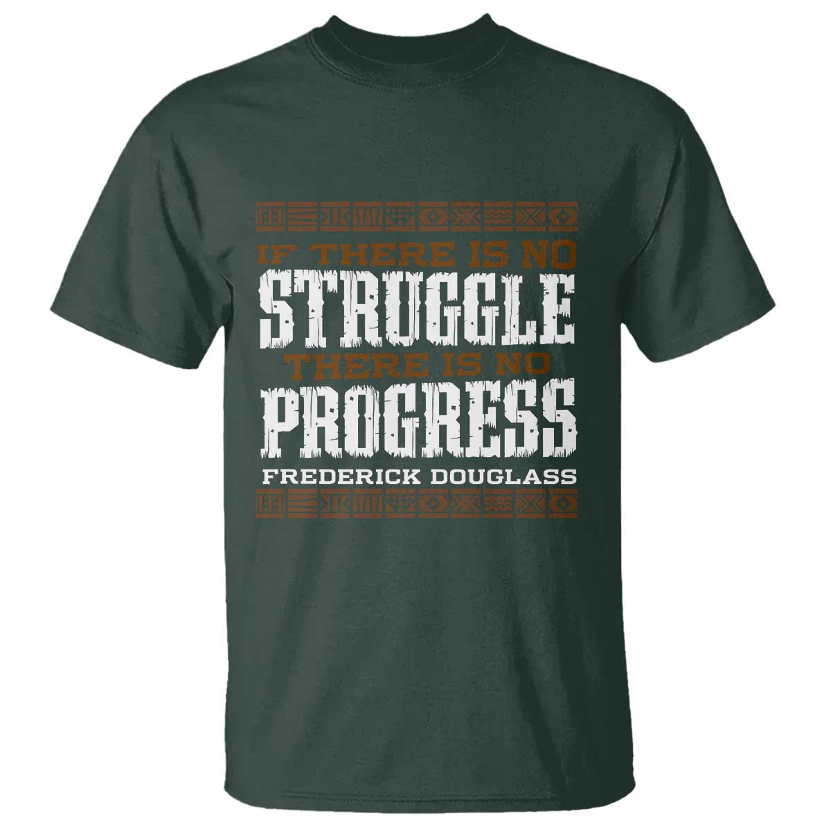 Frederick Douglass Empowerment Quote Gift T Shirt No Struggle No Progress - Wonder Print Shop