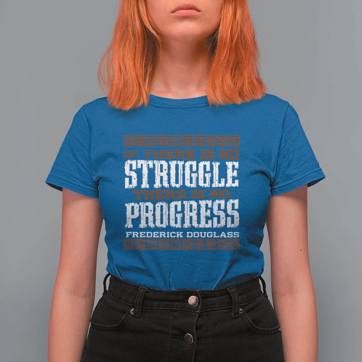 Frederick Douglass Empowerment Quote Gift T Shirt For Women No Struggle No Progress - Wonder Print Shop
