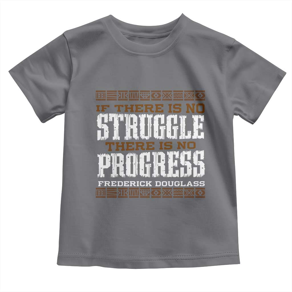 Frederick Douglass Empowerment Quote Gift Toddler T Shirt No Struggle No Progress - Wonder Print Shop