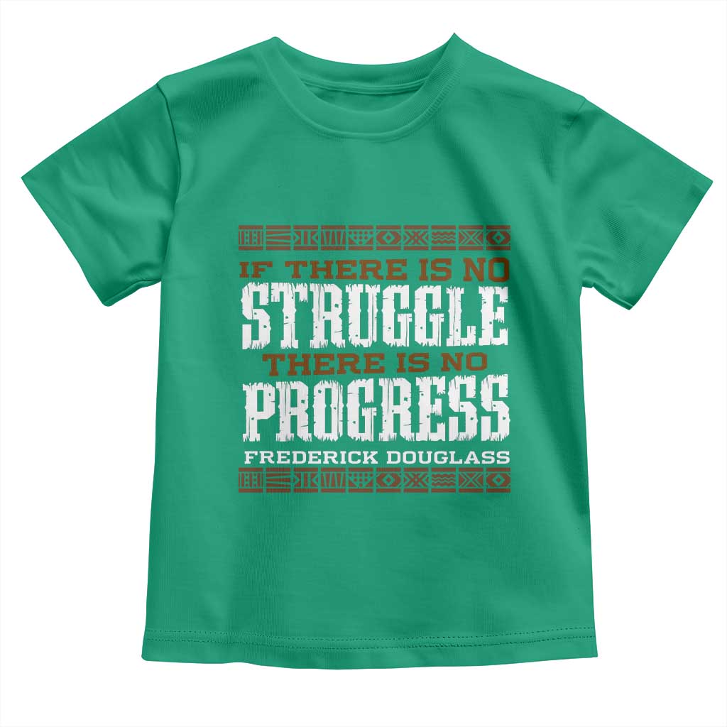 Frederick Douglass Empowerment Quote Gift Toddler T Shirt No Struggle No Progress - Wonder Print Shop