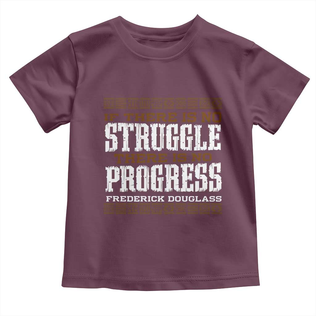 Frederick Douglass Empowerment Quote Gift Toddler T Shirt No Struggle No Progress - Wonder Print Shop
