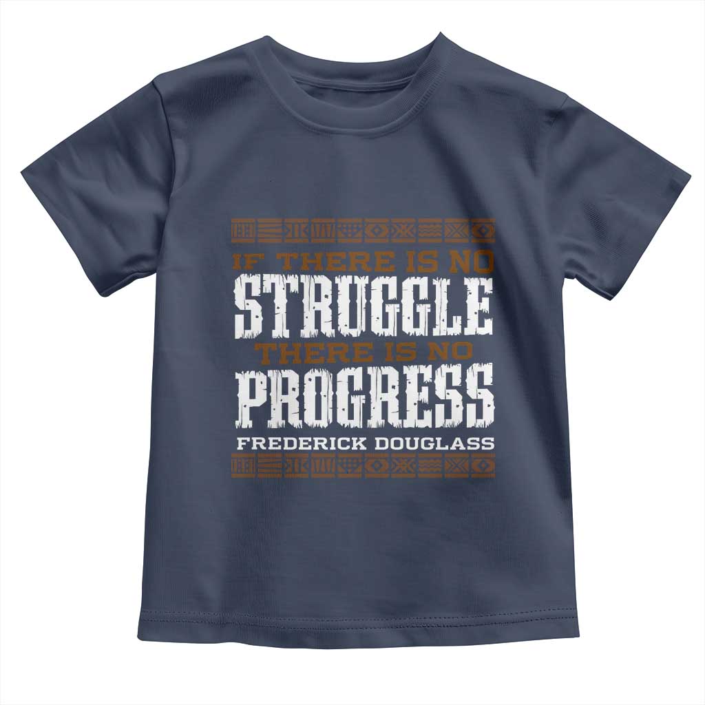 Frederick Douglass Empowerment Quote Gift Toddler T Shirt No Struggle No Progress - Wonder Print Shop