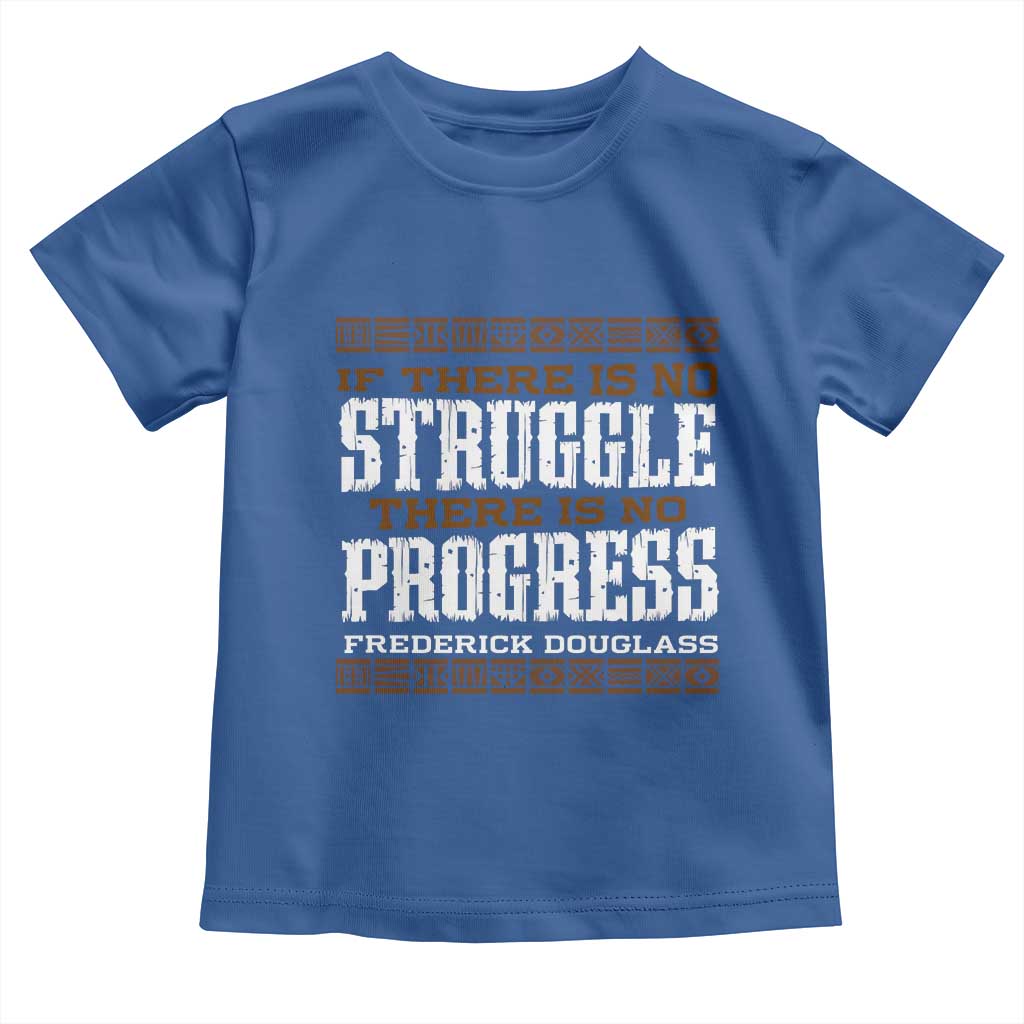 Frederick Douglass Empowerment Quote Gift Toddler T Shirt No Struggle No Progress - Wonder Print Shop