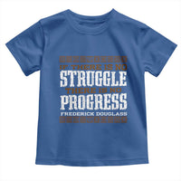 Frederick Douglass Empowerment Quote Gift Toddler T Shirt No Struggle No Progress - Wonder Print Shop