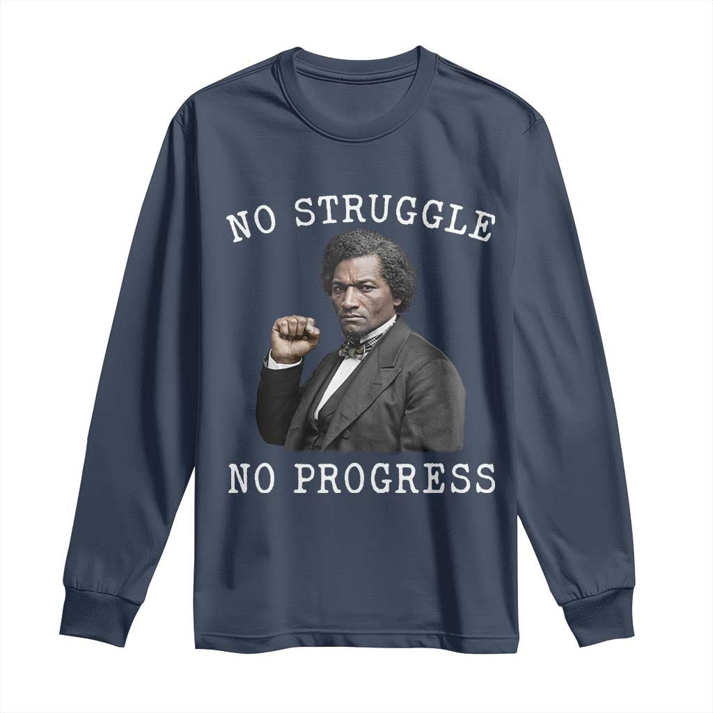 Frederick Douglass Quote Long Sleeve Shirt No Struggle No Progress - Wonder Print Shop