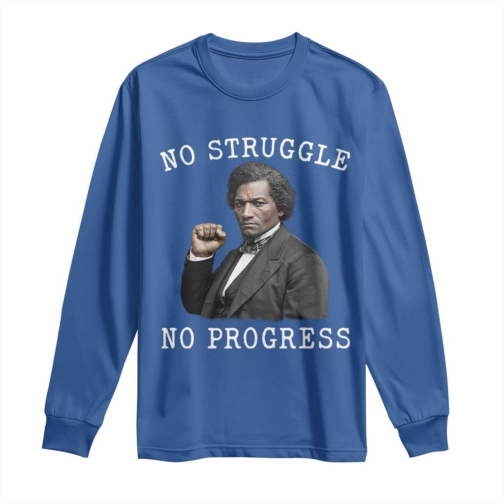 Frederick Douglass Quote Long Sleeve Shirt No Struggle No Progress - Wonder Print Shop