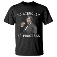Frederick Douglass Quote T Shirt No Struggle No Progress - Wonder Print Shop