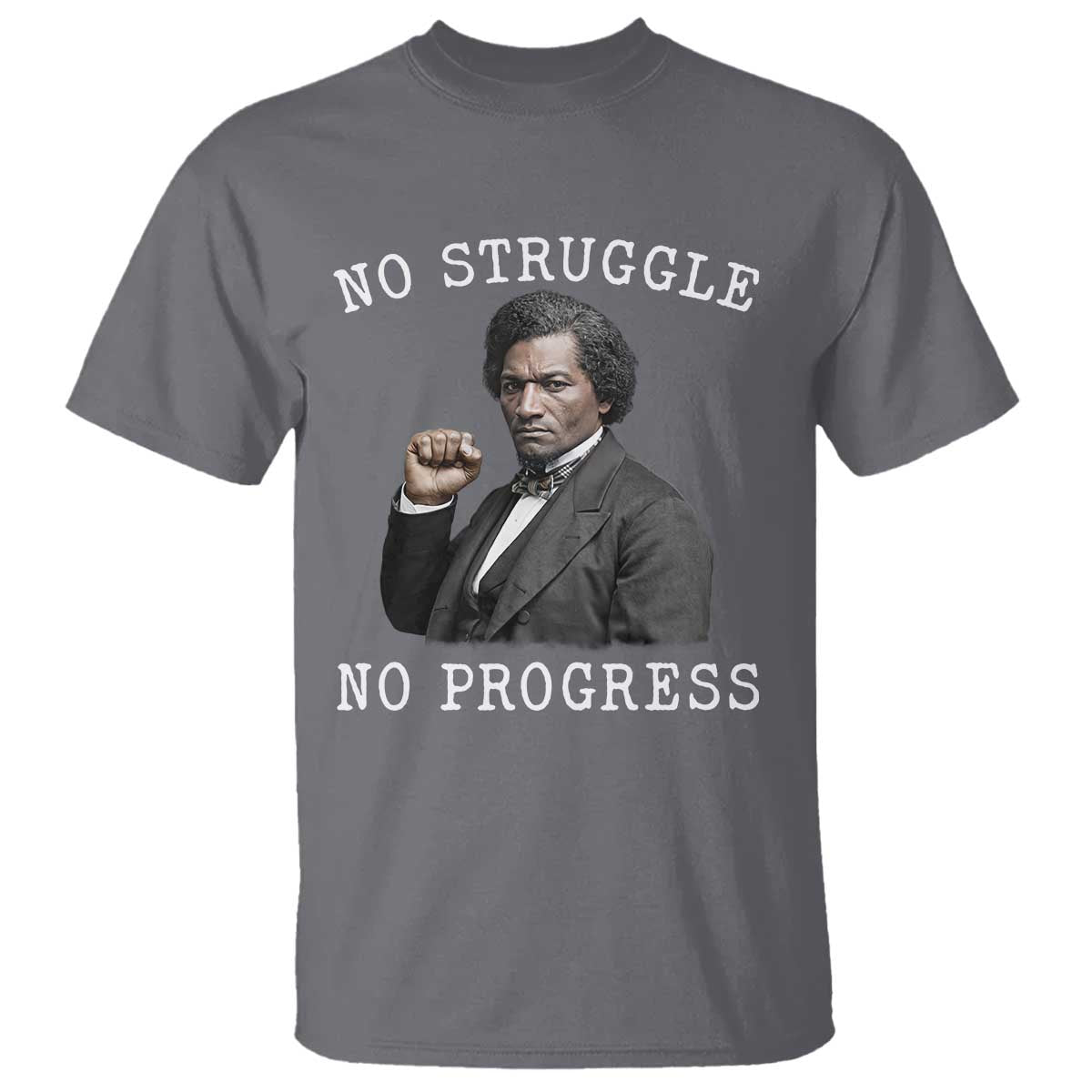 Frederick Douglass Quote T Shirt No Struggle No Progress - Wonder Print Shop