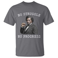 Frederick Douglass Quote T Shirt No Struggle No Progress - Wonder Print Shop