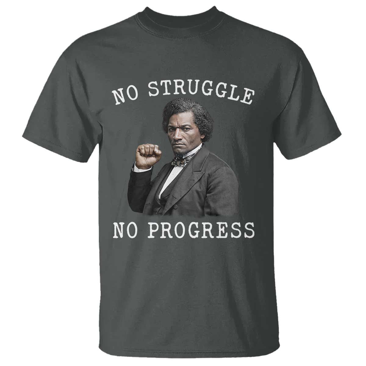 Frederick Douglass Quote T Shirt No Struggle No Progress - Wonder Print Shop
