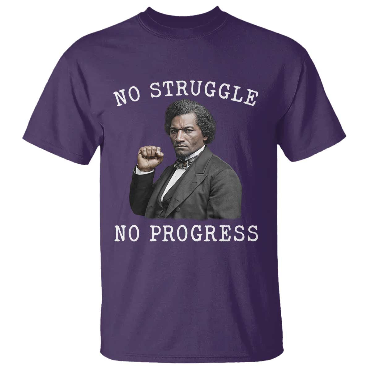 Frederick Douglass Quote T Shirt No Struggle No Progress - Wonder Print Shop