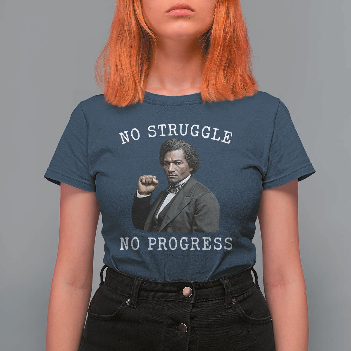 Frederick Douglass Quote T Shirt For Women No Struggle No Progress - Wonder Print Shop
