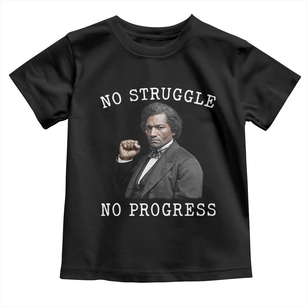 Frederick Douglass Quote Toddler T Shirt No Struggle No Progress - Wonder Print Shop