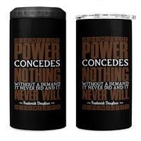 Frederick Douglass 4 in 1 Can Cooler Tumbler Power Concedes Nothing Without A Demand - Wonder Print Shop