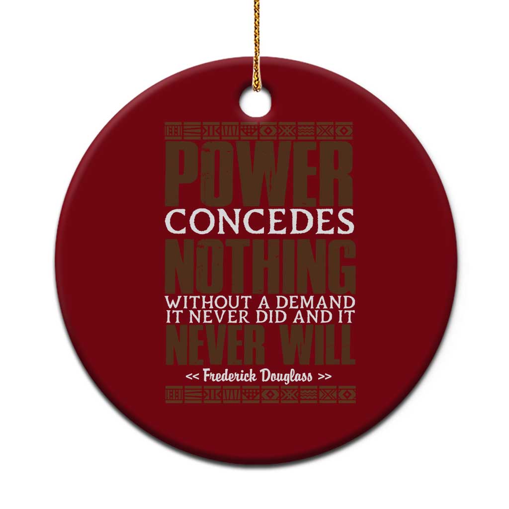 Frederick Douglass Ceramic Ornament Power Concedes Nothing Without A Demand - Wonder Print Shop