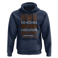 Frederick Douglass Hoodie Power Concedes Nothing Without A Demand - Wonder Print Shop