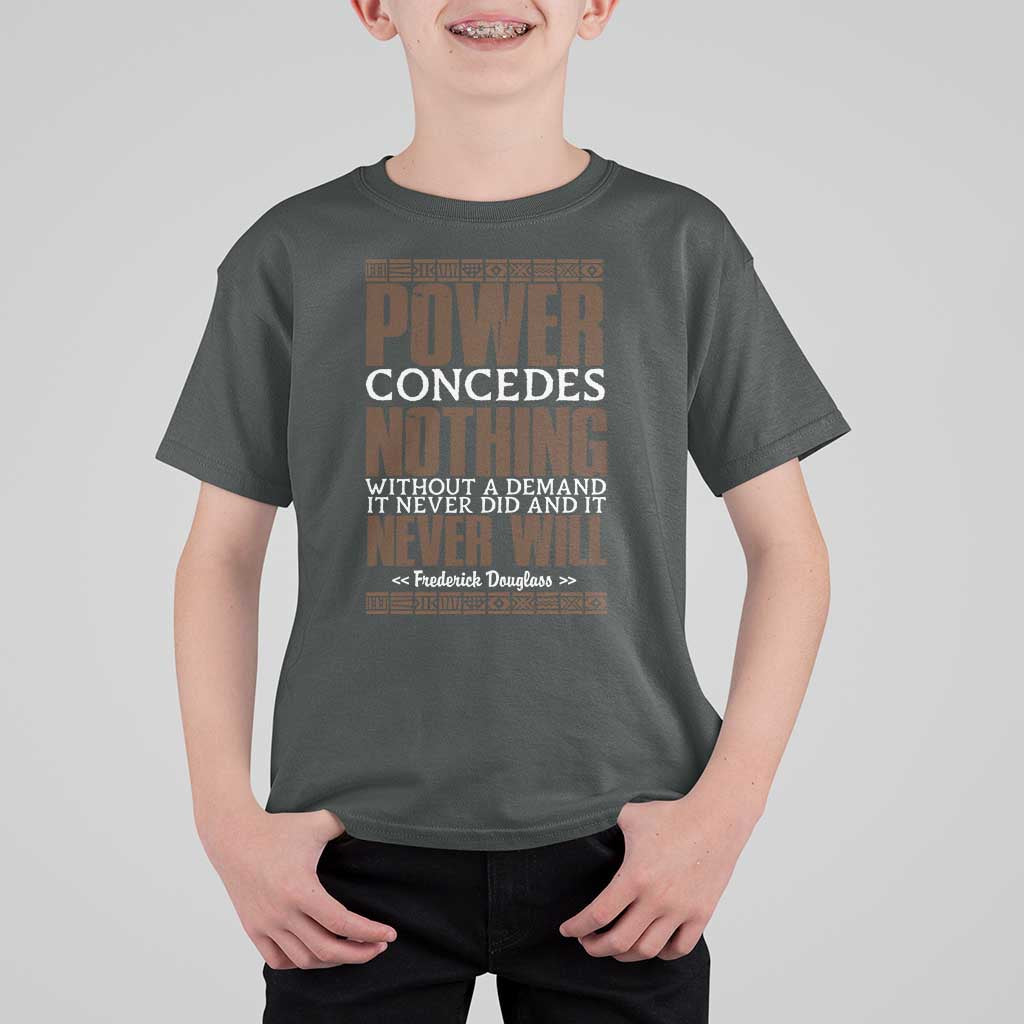 Frederick Douglass T Shirt For Kid Power Concedes Nothing Without A Demand - Wonder Print Shop