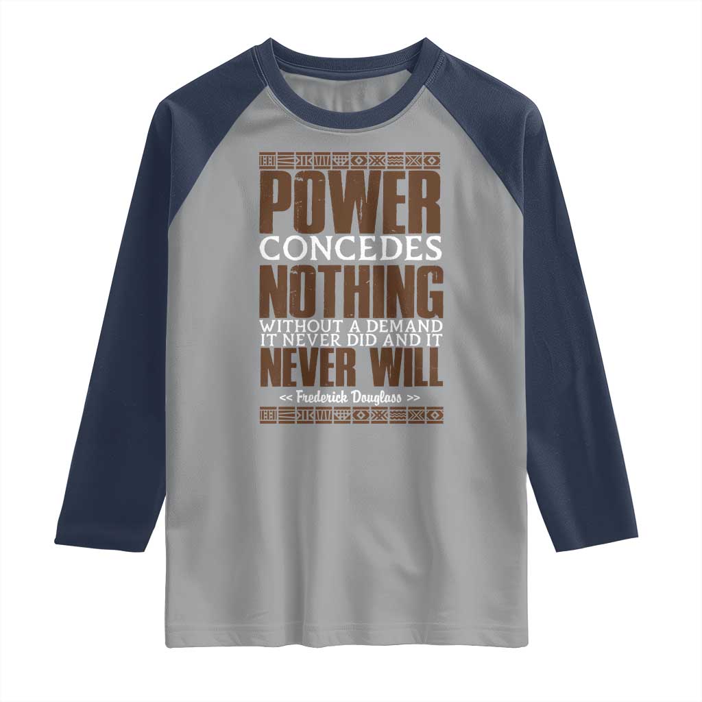 Frederick Douglass Raglan Shirt Power Concedes Nothing Without A Demand - Wonder Print Shop