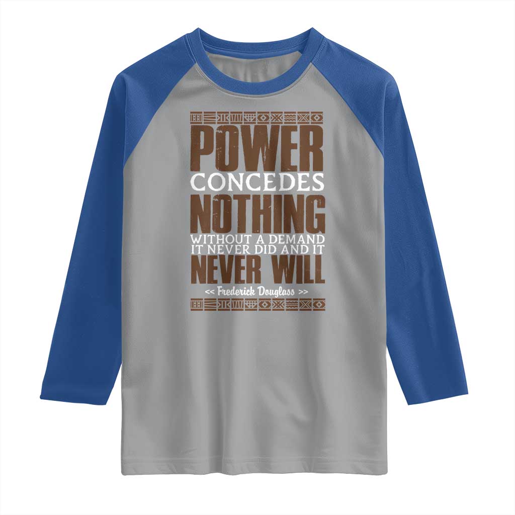 Frederick Douglass Raglan Shirt Power Concedes Nothing Without A Demand - Wonder Print Shop