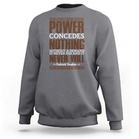 Frederick Douglass Sweatshirt Power Concedes Nothing Without A Demand - Wonder Print Shop