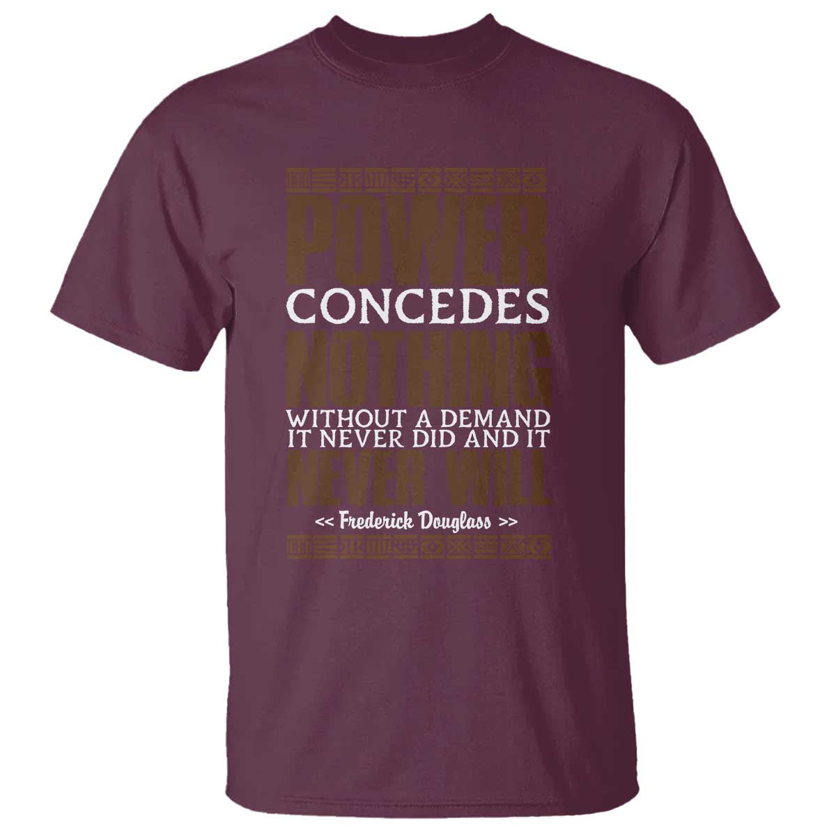Frederick Douglass T Shirt Power Concedes Nothing Without A Demand - Wonder Print Shop