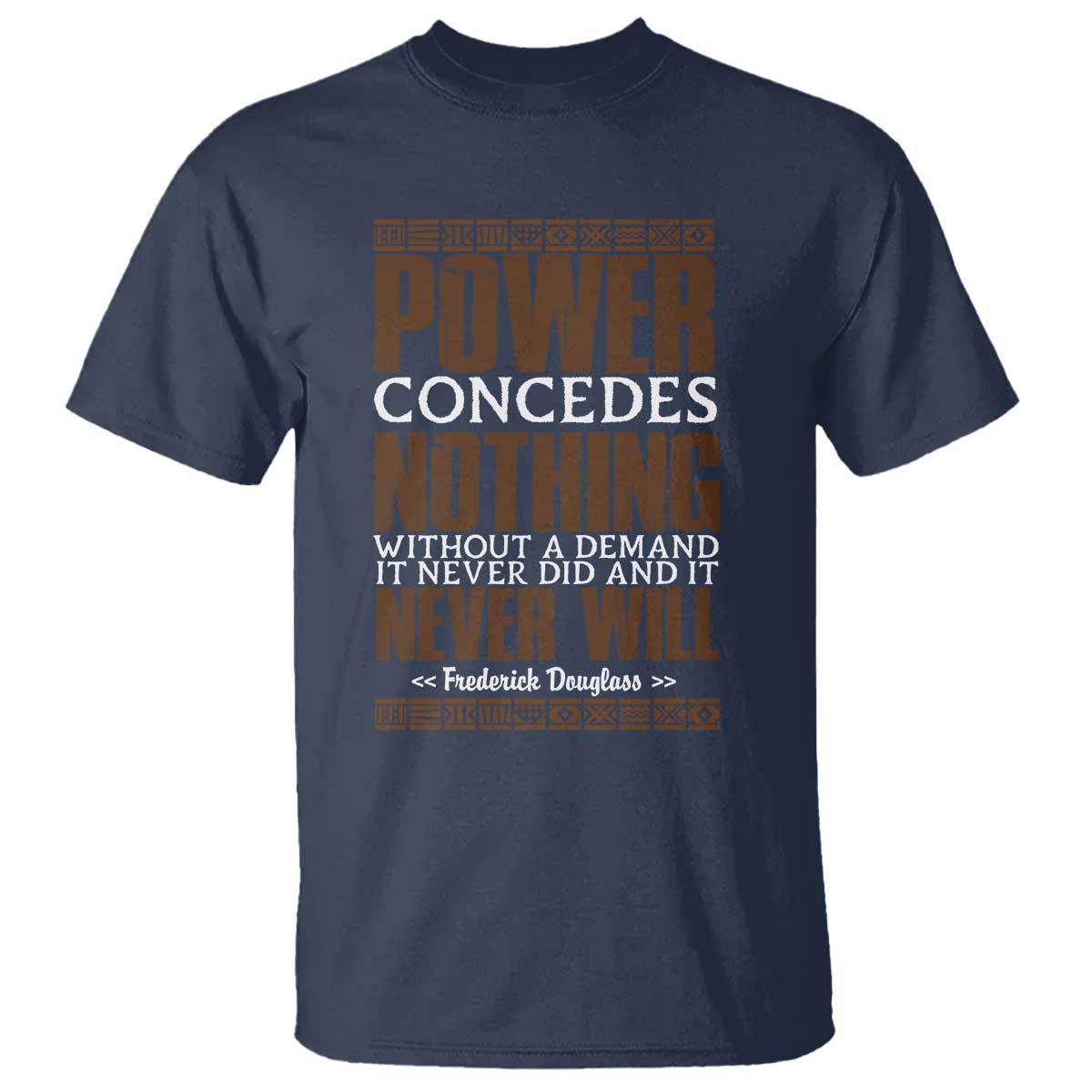 Frederick Douglass T Shirt Power Concedes Nothing Without A Demand - Wonder Print Shop