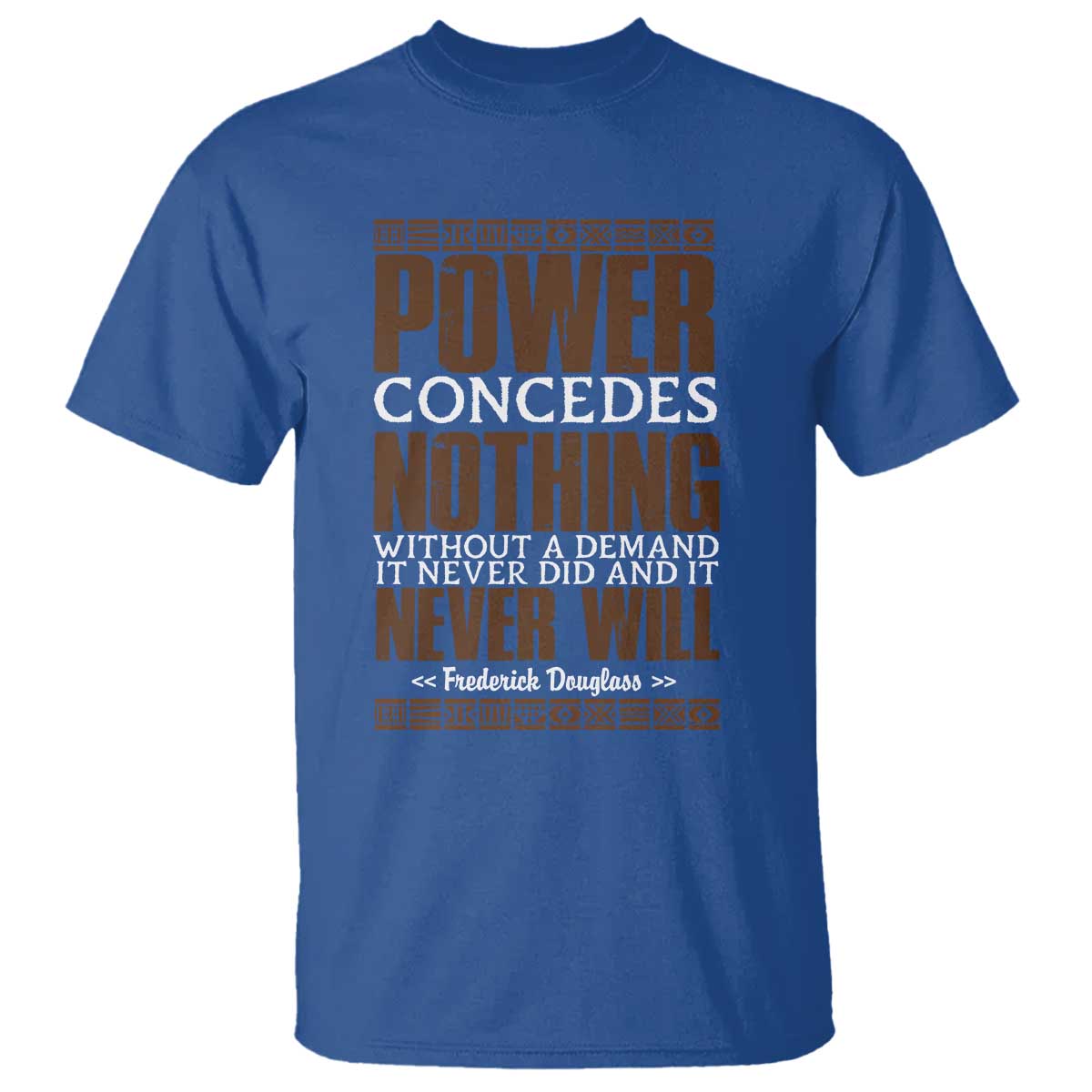 Frederick Douglass T Shirt Power Concedes Nothing Without A Demand - Wonder Print Shop