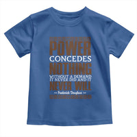 Frederick Douglass Toddler T Shirt Power Concedes Nothing Without A Demand - Wonder Print Shop