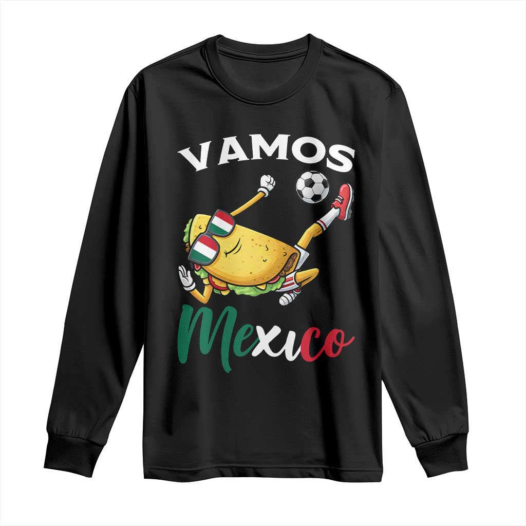 Vamos Mexico Taco Playing Soccer Long Sleeve Shirt Mexican Fan Gift