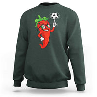 Cool Chili Pepper Soccer Player Sweatshirt Mexican Spicy Food Lover